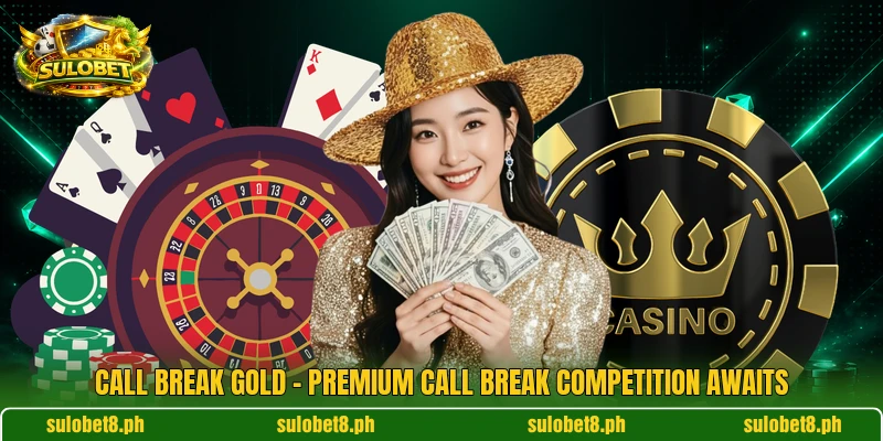Call Break Gold – Premium Call Break Competition Awaits