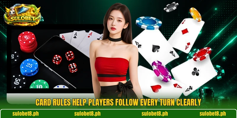 Card rules help players follow every turn clearly