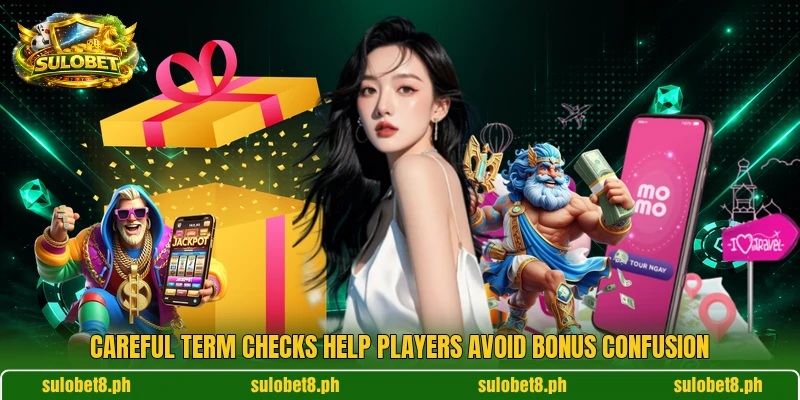 Careful term checks help players avoid bonus confusion Careful term checks help players avoid bonus confusion