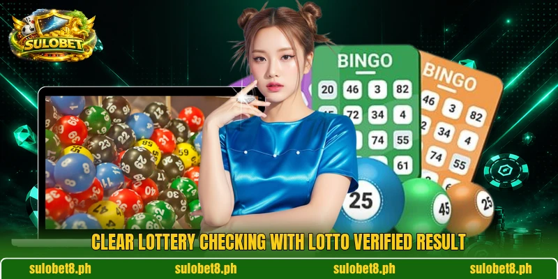 Clear lottery checking with Lotto Verified Result Clear lottery checking with Lotto Verified Result