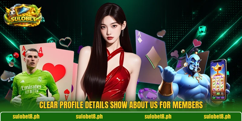 Clear profile details show about us for members