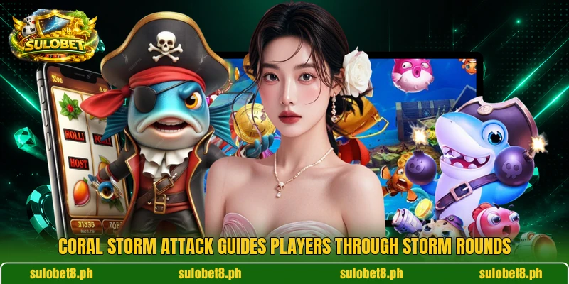 Coral Storm Attack guides players through storm rounds Coral Storm Attack guides players through storm rounds