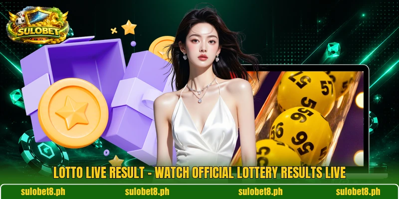 Lotto Live Result – Watch Official Lottery Results Live