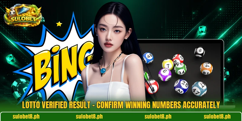 Lotto Verified Result – Confirm Winning Numbers Accurately