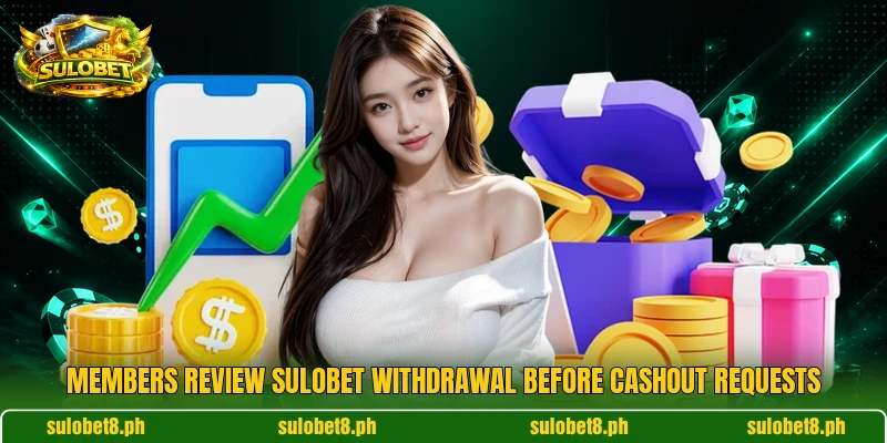Members review SULOBET withdrawal before cashout requests