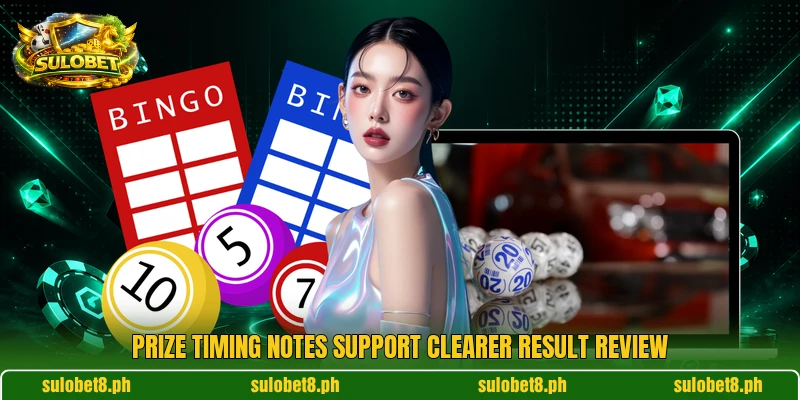 Prize timing notes support clearer result review