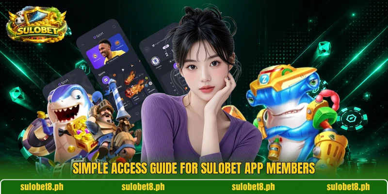 Simple access guide for SULOBET app members