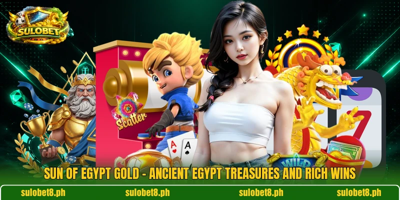Sun Of Egypt Gold – Ancient Egypt Treasures And Rich Wins